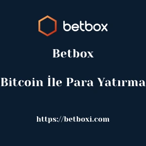 Betbox Bitcoin İle Para Yatırma
