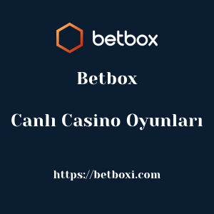 Betbox Canlı Casino Oyunları