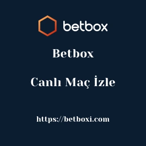 Betbox Canlı Maç İzle