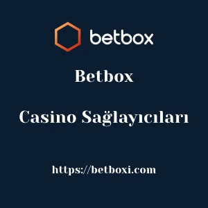 Betbox Casino Sağlayıcıları
