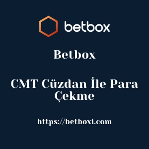 Betbox CMT Cüzdan İle Para Çekme