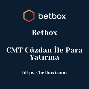 Betbox CMT Cüzdan İle Para Yatırma