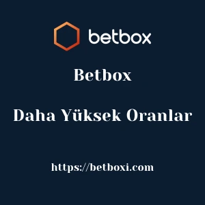 Betbox Daha Yüksek Oranlar