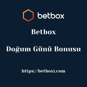 Betbox Doğum Günü Bonusu