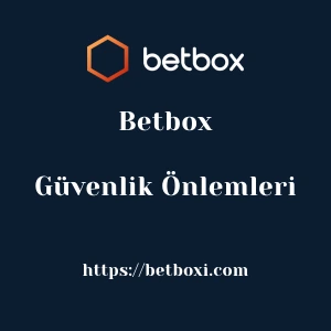 Betbox Güvenlik Önlemleri