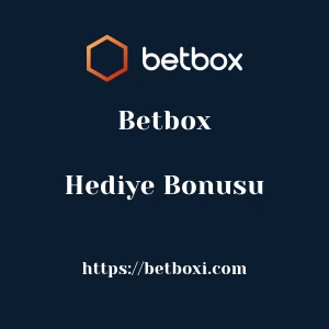 Betbox Hediye Bonusu