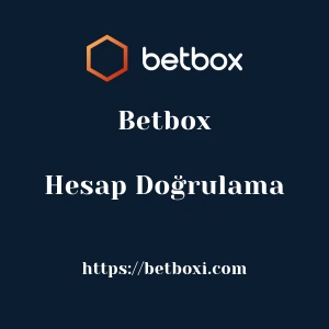Betbox Hesap Doğrulama