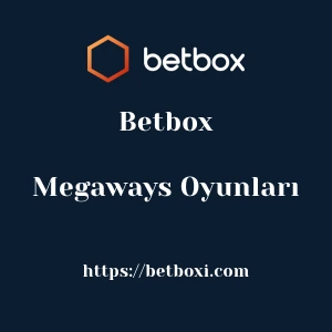 Betbox Megaways Oyunları