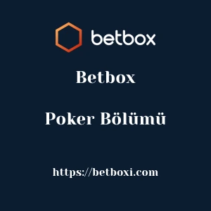 Betbox Poker Bölümü