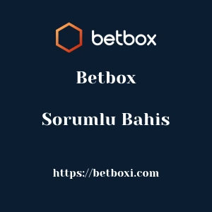 Betbox Sorumlu Bahis