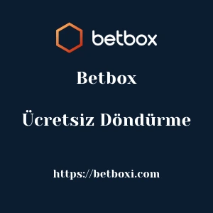 Betbox Ücretsiz Döndürme