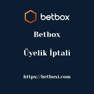 Betbox Üyelik İptali