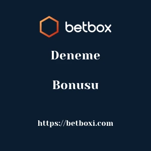 Betbox Deneme Bonusu